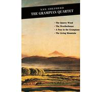 The Grampian Quartet: The Quarry Wood: The Weatherhouse: A Pass in the Grampians: The Living Mountain: 70 (Canongate Classics)
