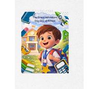 The Grand Adventure: Day One of School