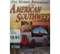 The Grand Adventure of the American Southwest