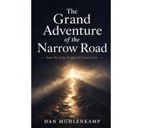 The Grand Adventure Of The Narrow Road: Book Two of the No Neutral Ground Series: 2