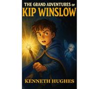 The Grand Adventures of Kip Winslow: Quest to Save Fairyland
