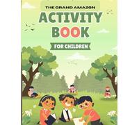 THE GRAND AMAZON CHILDREN ACTIVITY: COLORING | MAZE | DOT TO DOT | FIND DIFFERENCE