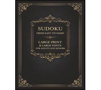 The Grand Classic Sudoku Collection: Large Print Edition • From Easy to Expert • A Refined Brain Workout for Adults & Seniors