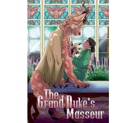 The Grand Duke's Masseur: 1 (A Man That Smells Like Flowers)