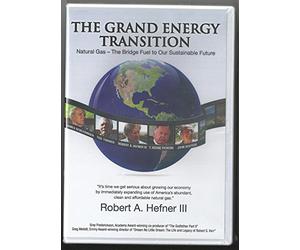 The Grand Energy Transition Natural Gas The Bridge Fuel to Our Sustainable Future DVD 2012