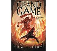 The Grand Game, Book 1: A Dark Fantasy LitRPG Adventure