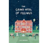 The Grand Hotel of Feelings