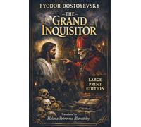 The Grand Inquisitor (Annotated): A Classic of Freedom and Moral Responsibility (Large Print Edition)