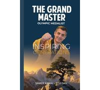 The Grand Master Inspiring Generations: Inspiring Generations
