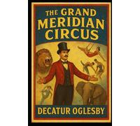 The Grand Meridian Circus (The Hidden Continuum)
