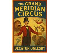 The Grand Meridian Circus (The Hidden Continuum)