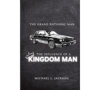 The Grand National Man: The Influence of A Kingdom Man