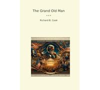 The Grand Old Man (Classic Books)