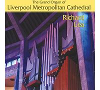 The Grand Organ of Liverpool Metropolitan Cathedral, played by Richard Lea (Blu-Ray all-region, NTSC all-region and bonus CD all in one package) [DVD] [Reino Unido]