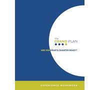 THE GRAND PLAN: ARE YOU FOURTH QUARTER READY?
