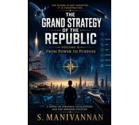 THE GRAND STRATEGY OF THE REPUBLIC: From Power to Purpose
