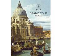 The Grand Tour: 891 (Shire Library)