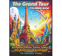 The Grand Tour Coloring Book Vol. 1: European Castles, Iconic Towers and Breathtaking Cityscapes