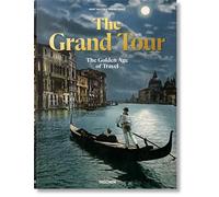 The Grand Tour. The Golden Age of Travel (For Poor)