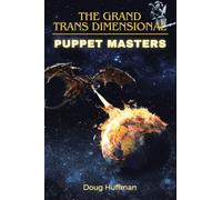 THE GRAND TRANS DIMENSIONAL PUPPET MASTERS: New Edition
