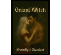 The Grand Witch (Starlight and Moonlight)