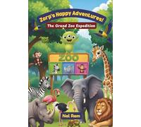The Grand Zoo Expedition (Zorp's Happy Adventures)