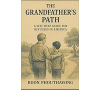 The Grandfather's Path: A Self-Help for Refugee Families in America