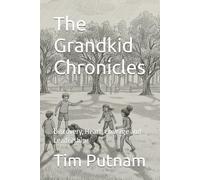 The Grandkid Chronicles: Discovery, Heart, Courage and Leadership