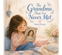 The Grandma That I’ve Never Met (Never Met, Always Loved)