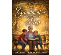 The Grandmother Who Took the Step: Book 2 of The Ripples of Life Series