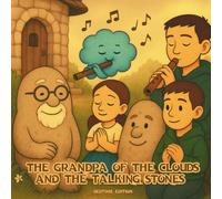 The Grandpa of the Clouds and the Talking Stones: A new magical tale featuring the Stinky Witch. (The Blue Dot)
