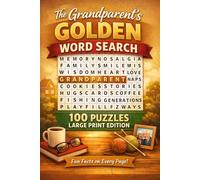 The Grandparent's Golden Word Search: 100 Puzzles - Large Print Edition: A Word Search Puzzle Book for Grandparents | Easy to Hard | With Fun Facts on Every Page