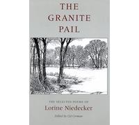 The Granite Pail: The Selected Poems of Lorine Niedecker (Works by One Author)