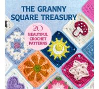 The Granny Square Treasury: 20 Beautiful Crochet Patterns