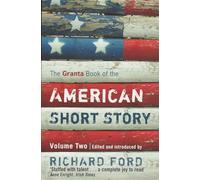 The Granta Book Of The American Short Story: Volume Two (Granta Anthologies)