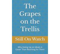 The Grapes on the Trellis: Why Giving Up on Ideals Is Easier Than Reaching for Them