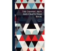 The Graphic Arts And Crafts Year Book