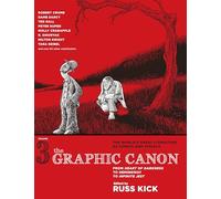 The Graphic Canon, Vol. 3: From Heart of Darkness to Hemingway to Infinite Jest: 03 (The Graphic Canon Series)