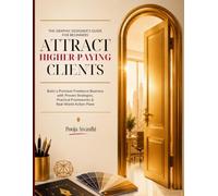 The Graphic Designer’s Guide For Beginners Attract Higher-paying Clients | Build a Premium Freelance Business with Proven Strategies, Practical ... Freelance Business & Grow Your Design Career