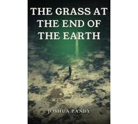 The Grass at the End of the Earth
