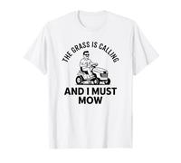 The Grass Is Calling and I Must Mow Riding Mower papá Humor Camiseta