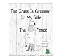 The Grass Is Greener On My Side Of The Fence 2