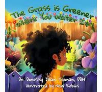 The Grass is Greener Where You Water It