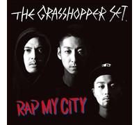 The Grasshopper Set - Rap My City