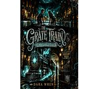 The Grate Train: The Last Conductor (Collector’s Shadow Edition)
