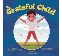 The Grateful Child: A celebration of our shared gifts