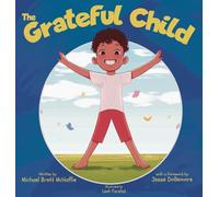 The Grateful Child: A celebration of our shared gifts