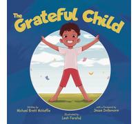 The Grateful Child: A celebration of our shared gifts