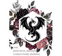 The Grateful Dragon; A gratitude journal