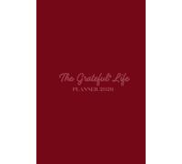 The Grateful Life Planner 2026: The Mindful Goal Setting Journal for Inner Alignment, Self-Nourishment, and Holistic Life Balance
